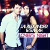 JAI ALEXANDER & SARAH - Lover's Night